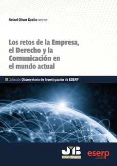 Los retos de la Empresa, el Derecho y la Comunicación en el mundo actual