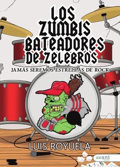 Los zumbis bateadores de zelebros jamás seremos estrellas del rock