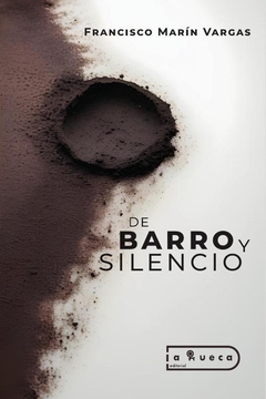 De barro y silencio