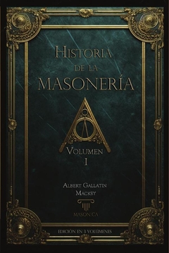 Historia de la Masonería (vol. I)