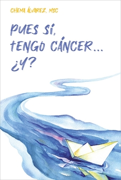 Pues sí, tengo cáncer ¿Y?