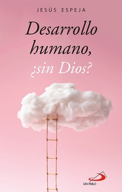 Desarrollo humano, ¿sin Dios?