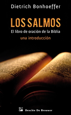 Los Salmos. El libro de oración de la biblia