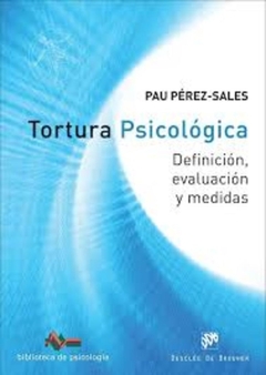 Tortura psicológica. Definición, evaluación y medidas