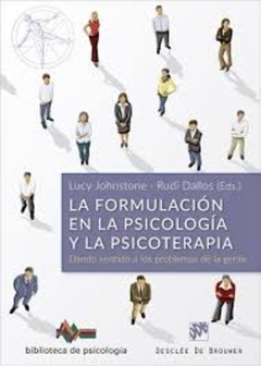 La formulación en la Psicología y la Psicoterapia. Dando sentido a los problemas de la gente