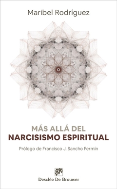 Más allá del narcisismo espiritual