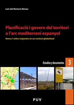 Planificació i govern del territori a l''arc mediterrani espanyol