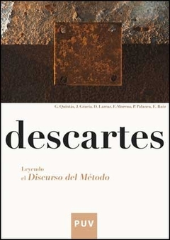 Descartes. Leyendo el "Discurso del método"