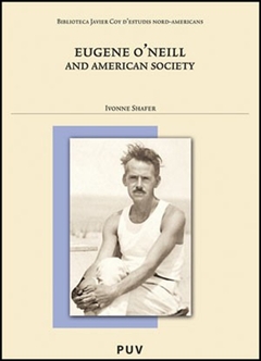 Eugene O''Neill and American Society