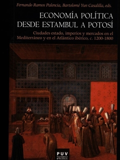 Economía política desde Estambul a Potosí