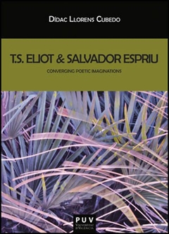 T.S. Eliot &amp; Salvador Espriu