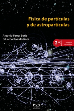 Física de partículas y de astropartículas, 2a ed.