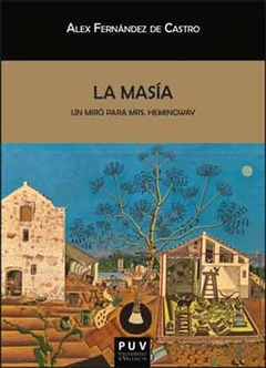 La masía'', un Miró para Mrs. Hemingway