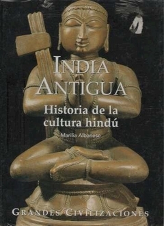 India Antigua. Historia De La Cultura Indu