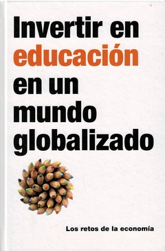 Invertir En Educación En Un Mundo Globalizado
