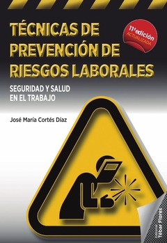 Técnicas de prevención de riesgos laborales. Seguridad y salud en el trabajo