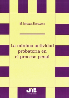 La mínima actividad probatoria en el proceso penal