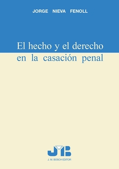 El hecho y el derecho en la casación penal