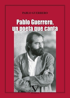 Pablo Guerrero, un poeta que canta