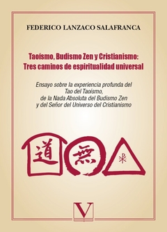 Taoísmo, Budismo Zen y Cristianismo: Tres caminos de espiritualidad universal