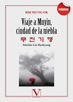 Viaje a Muyin, ciudad de la niebla