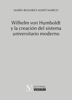 Wilhelm von Humboldt y la creación del sistema universitario moderno