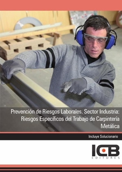 Prevención de Riesgos Laborales. Sector Industria: Riesgos Específicos del Trabajo de Carpintería Me