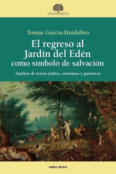 El regreso al Jardín del Edén como símbolo de salvación