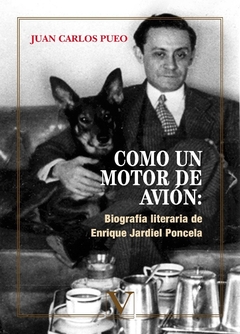 Como un motor de avión: Biografía literaria de Enrique Jardiel Poncela