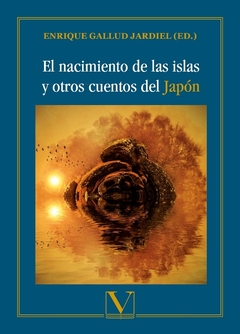 El nacimiento de las islas y otros cuentos del Japón