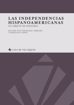 Las independencias hispanoamericanas