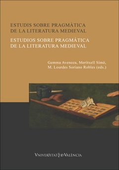 Estudis sobre pragmàtica de la literatura medieval / Estudios sobre pragmática de la literatura medi