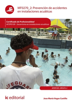 Prevención de accidentes en instalaciones acuáticas. AFDP0109 - Socorrismo en instalaciones acuática