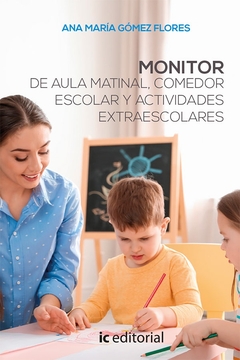 Monitor de aula matinal, comedor escolar y actividades extraescolares
