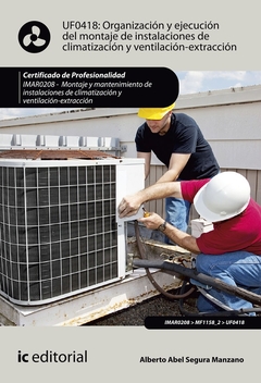 Organización y ejecución del montaje de instalaciones de climatización y ventilación-extracción. IMA
