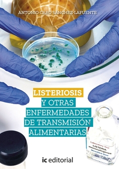 Listeriosis y otras enfermedades de transmisión alimentarias