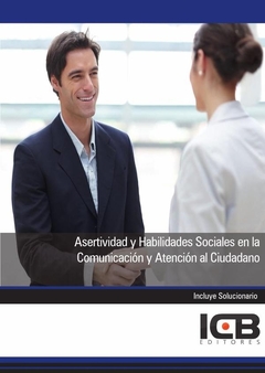 Asertividad y Habilidades Sociales en la Comunicación y Atención al Ciudadano