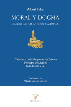 Moral y Dogma (Caballero de la Serpiente de Bronce y Príncipe de Merced)