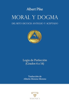 Moral y Dogma. Logia de Perfección
