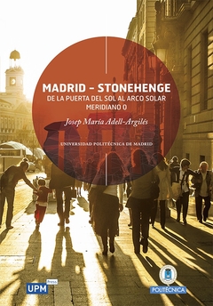 Madrid-Stonehenge: de la Puerta del Sol al Arco Solar Meridiano 0