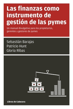 Las finanzas como instrumento de gestión de las pymes: Un manual divulgativo para los propietarios,