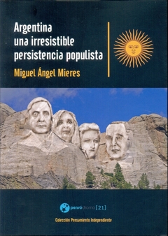 Argentina, una irresistible persistencia populista