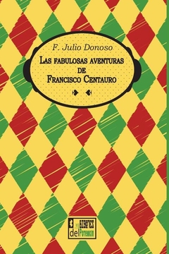 Las fabulosas aventuras de Francisco Centauro