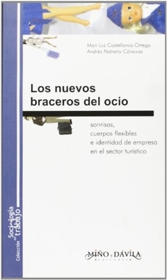 Los nuevos braceros del ocio