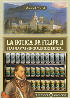 La botica de Felipe II y las plantas medicinales de El Escorial