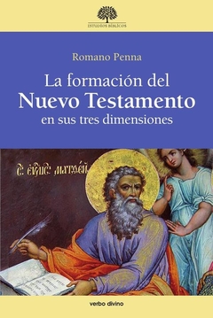 La formación del Nuevo Testamento en sus tres dimensiones