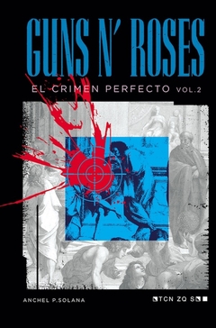 Guns N' Roses: El Crimen Perfecto Vol II