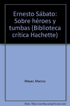 Ernesto Sabato Sobre heroes y tumbas (usado)