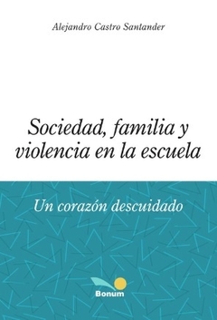 Sociedad, familia y violencia en la escuela