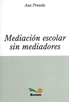 Mediación escolar sin mediadores